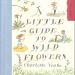 CHARLOTTE VOAKE'S LITTLE GUIDE TO WILDFLOWERS, EDEN PROJECT